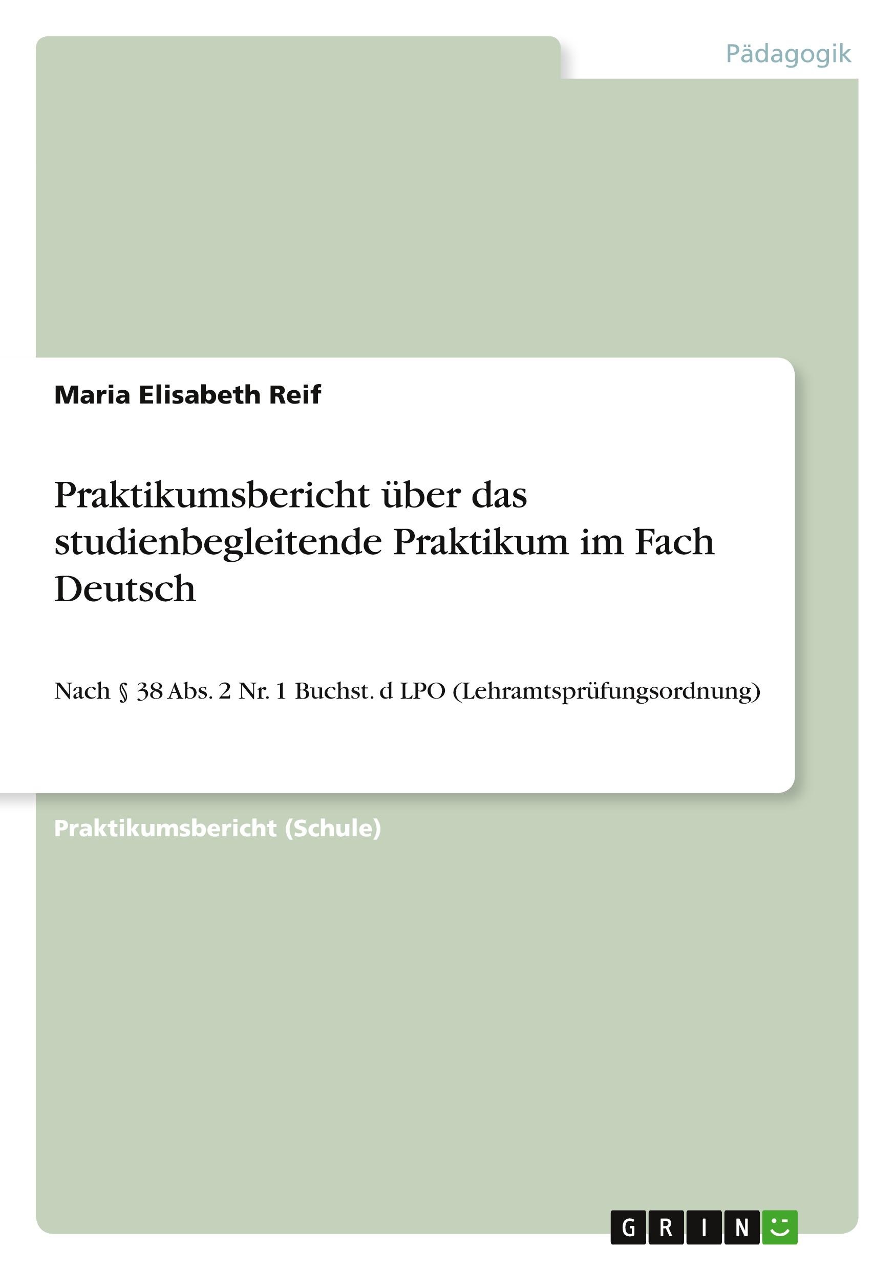 Praktikumsbericht  über das studienbegleitende Praktikum im Fach Deutsch