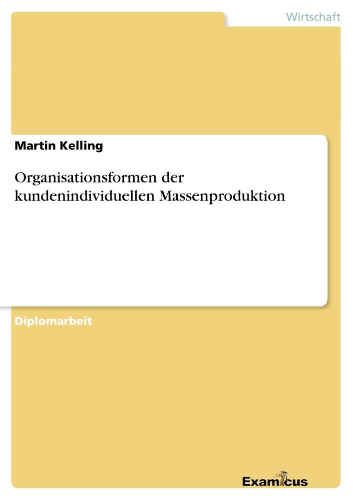 Organisationsformen der kundenindividuellen Massenproduktion