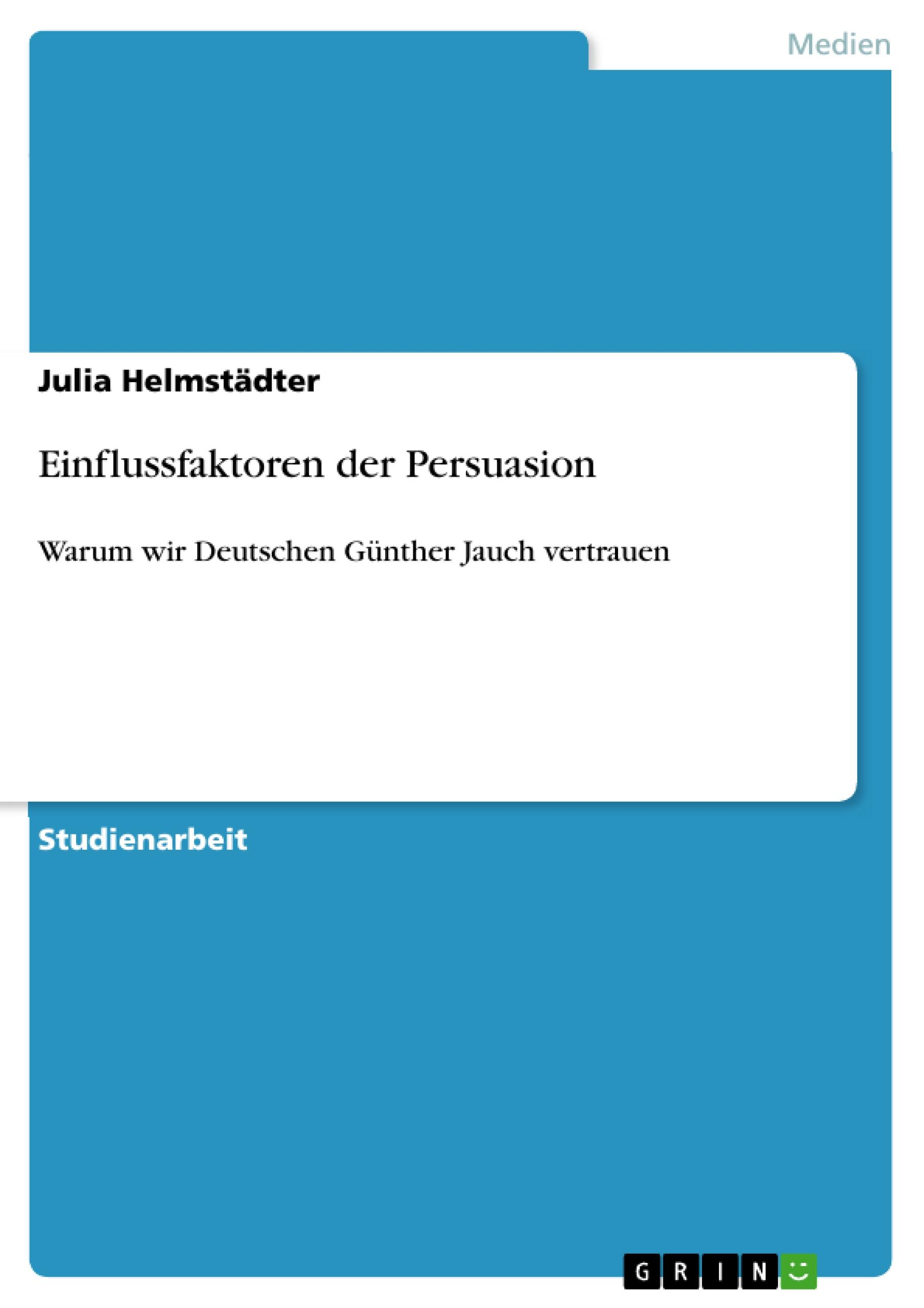 Einflussfaktoren der Persuasion