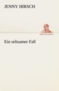 Ein seltsamer Fall