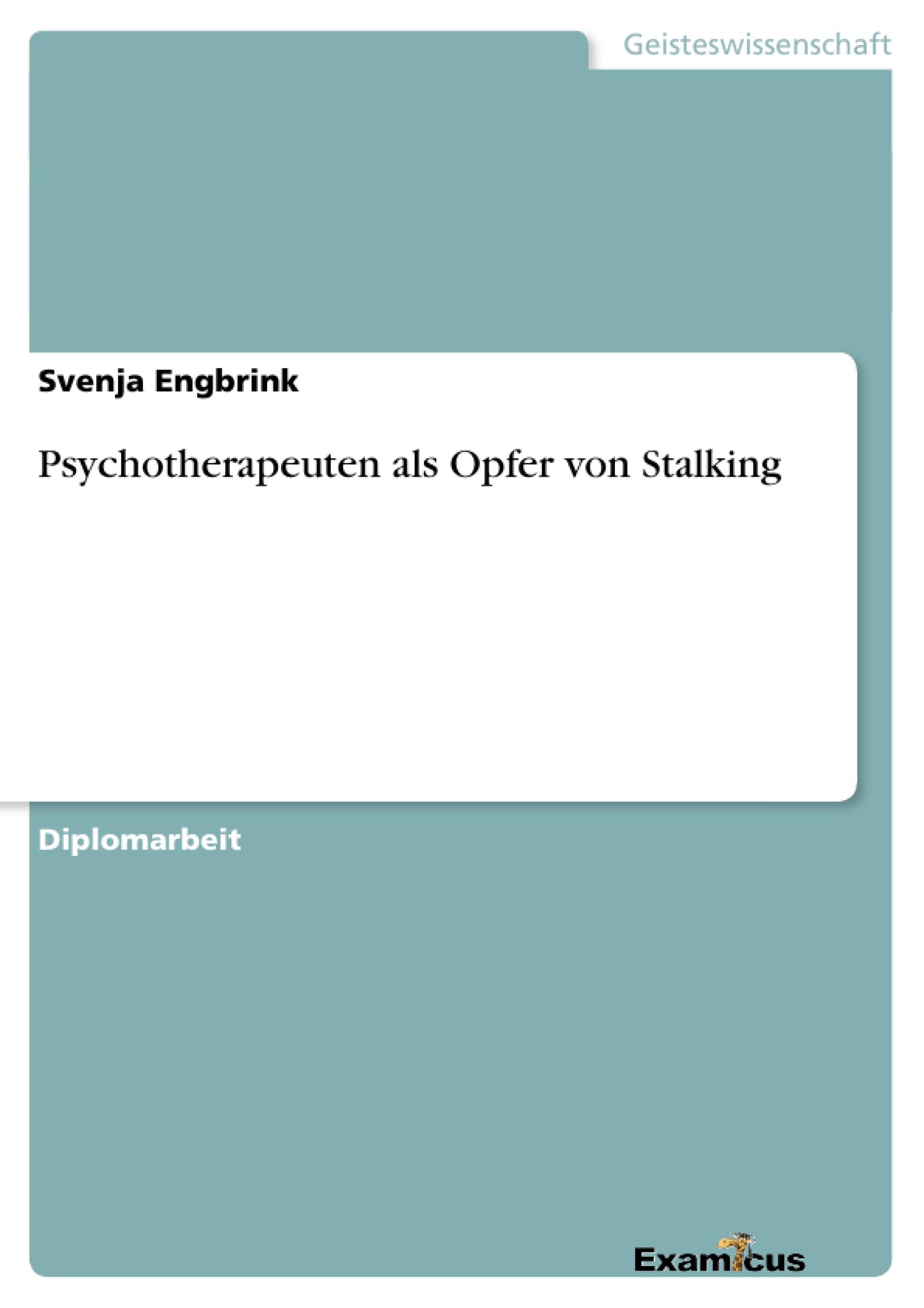 Psychotherapeuten als Opfer von Stalking