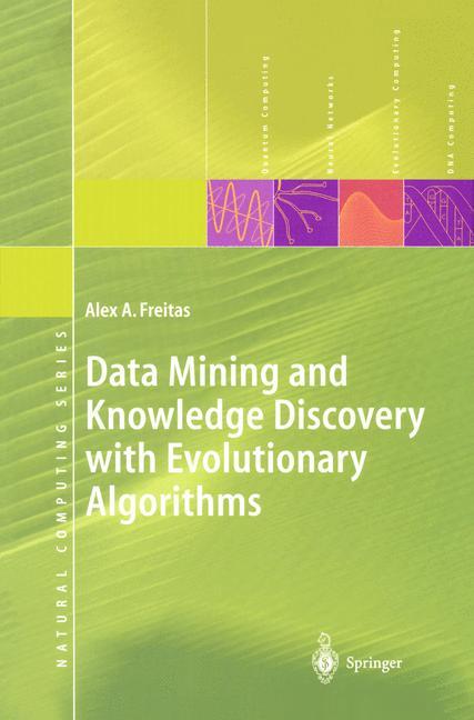 Data Mining and Knowledge Discovery with Evolutionary Algorithms