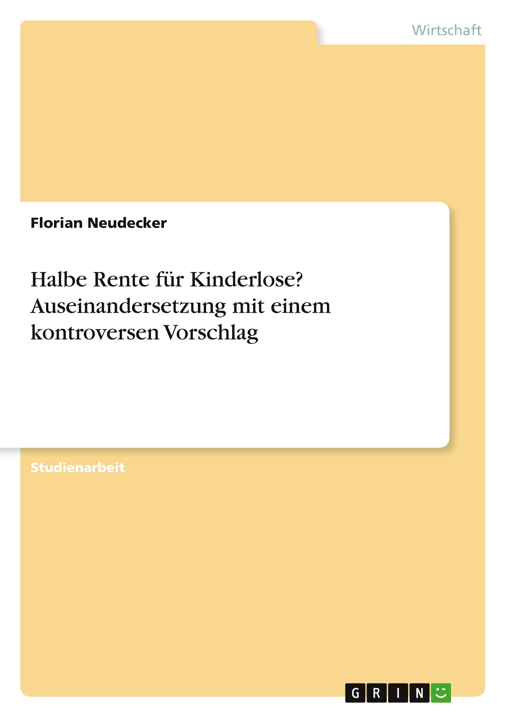 Halbe Rente für Kinderlose? Auseinandersetzung mit einem kontroversen Vorschlag