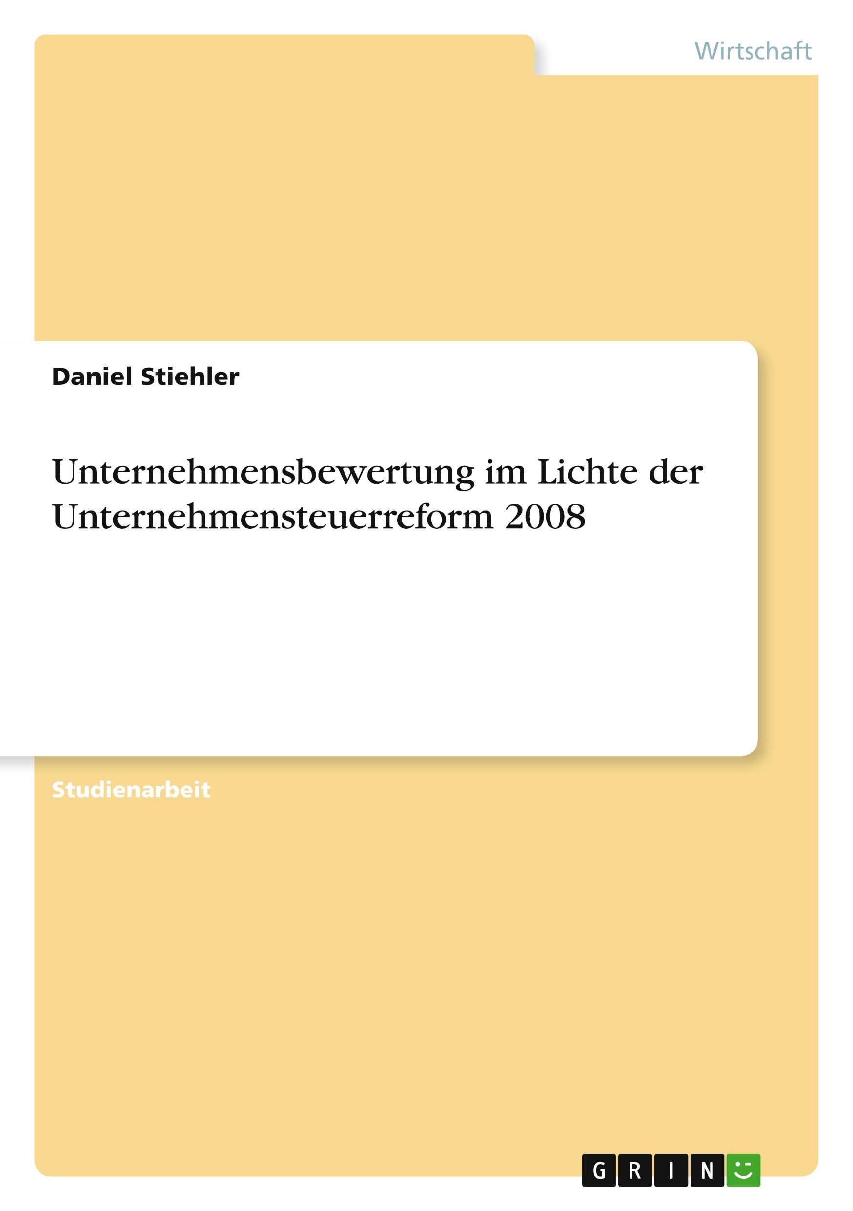 Unternehmensbewertung im Lichte der Unternehmensteuerreform 2008