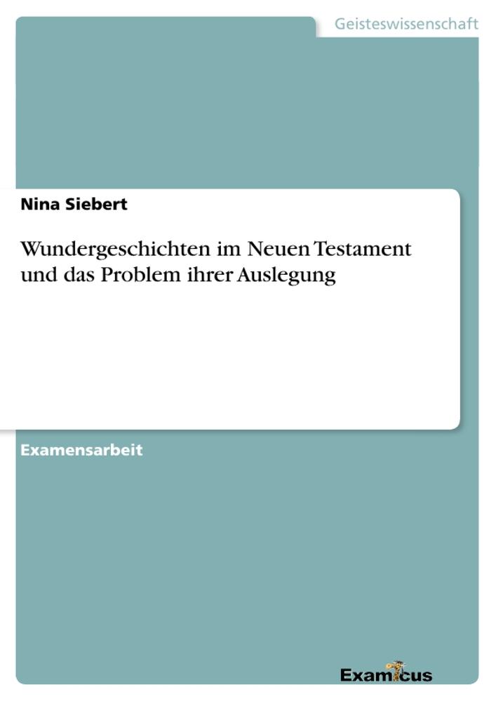 Wundergeschichten im Neuen Testament und das Problem ihrer Auslegung