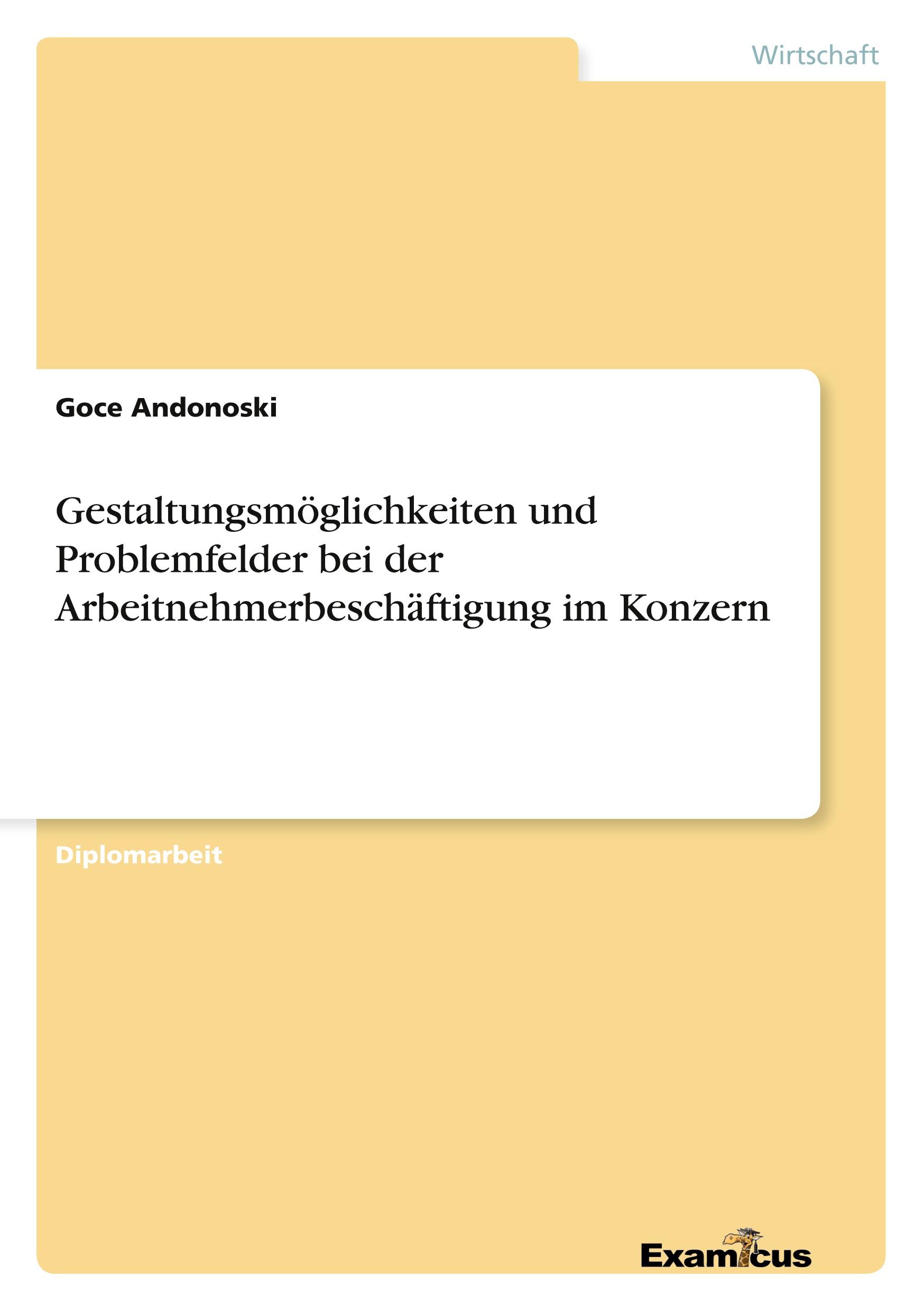 Gestaltungsmöglichkeiten und Problemfelder bei der Arbeitnehmerbeschäftigung im Konzern