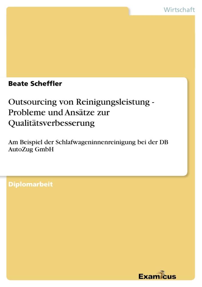 Outsourcing von Reinigungsleistung - Probleme und Ansätze zur Qualitätsverbesserung