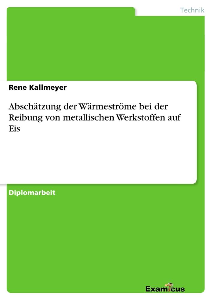 Abschätzung der Wärmeströme bei der Reibung von metallischen Werkstoffen auf Eis