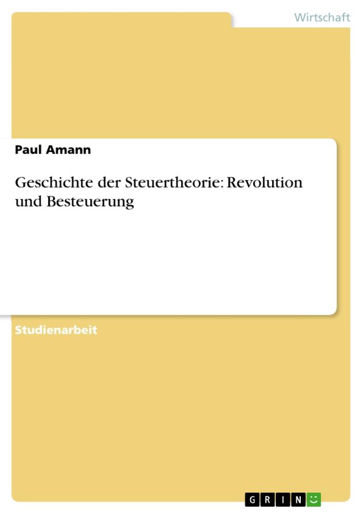 Geschichte der Steuertheorie: Revolution und Besteuerung