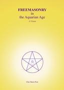 FREEMASONRY in the Aquarian Age