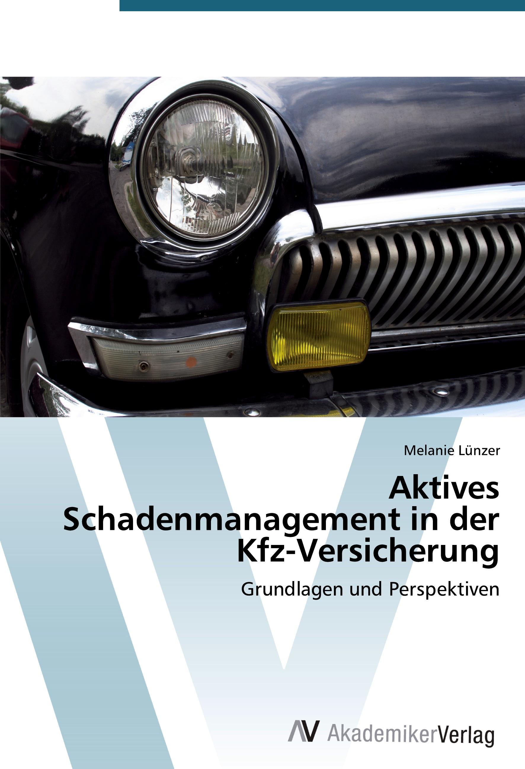 Aktives Schadenmanagement in der Kfz-Versicherung