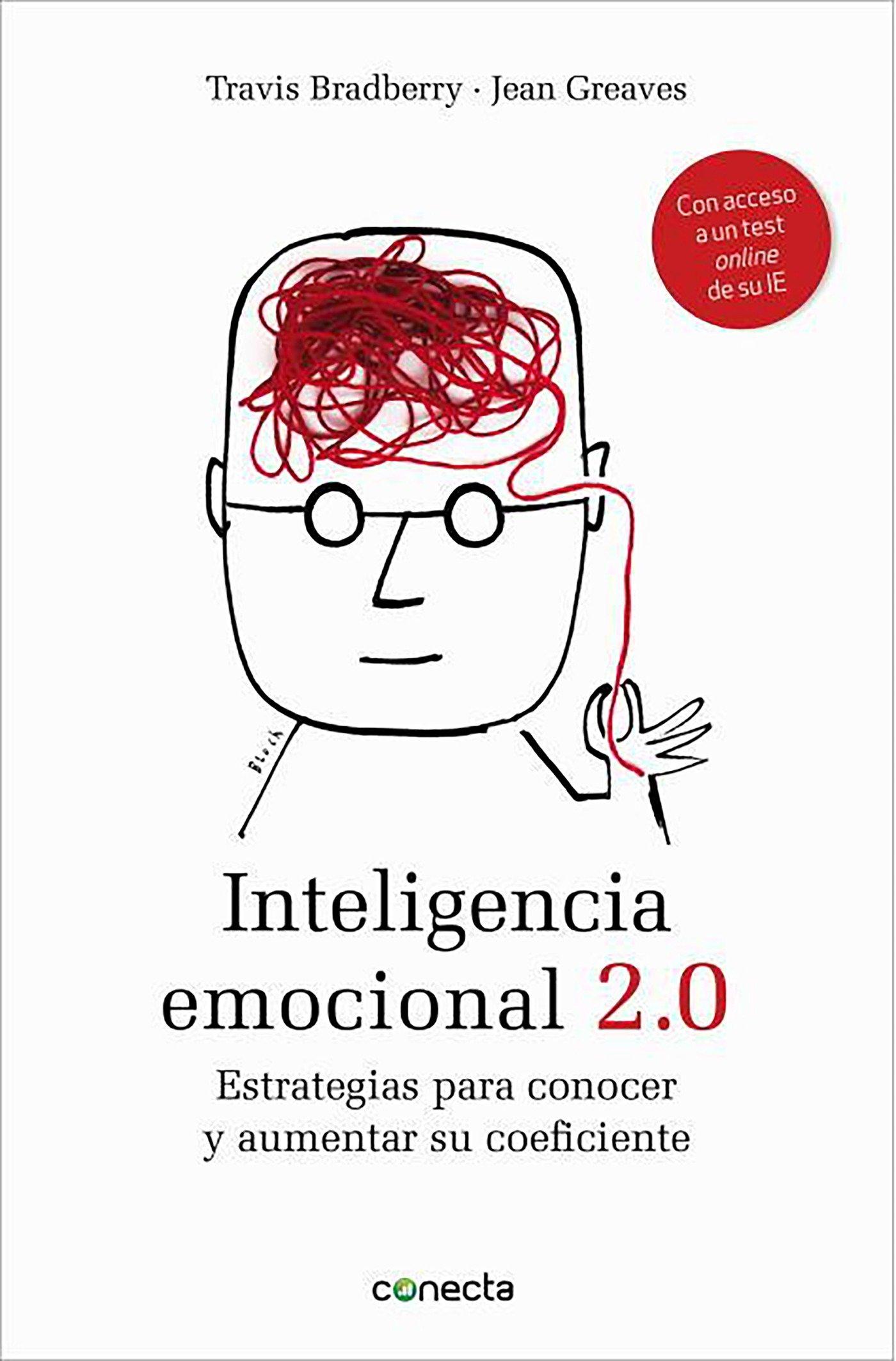 Inteligencia emocional 2.0 : estrategias para conocer y aumentar su coeficiente