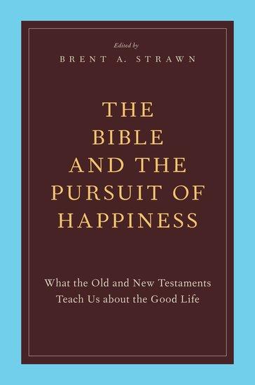 The Bible and the Pursuit of Happiness