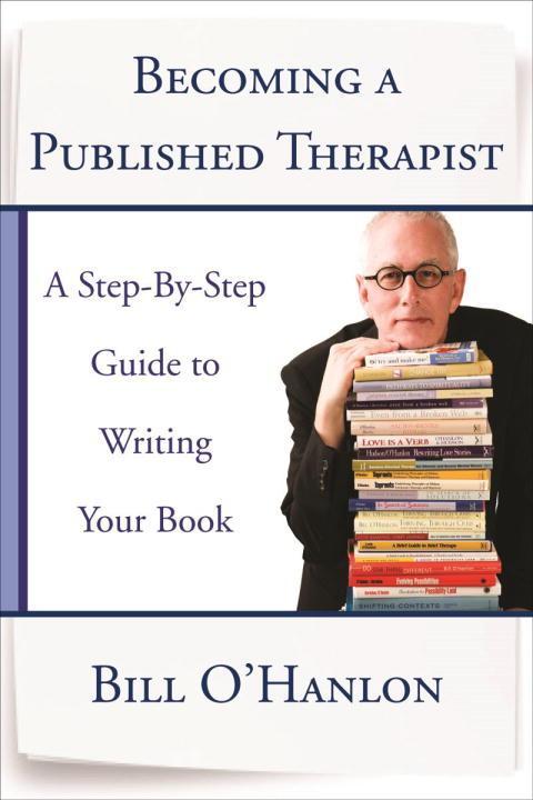 Becoming a Published Therapist: A Step-By-Step Guide to Writing Your Book