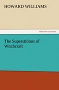 The Superstitions of Witchcraft