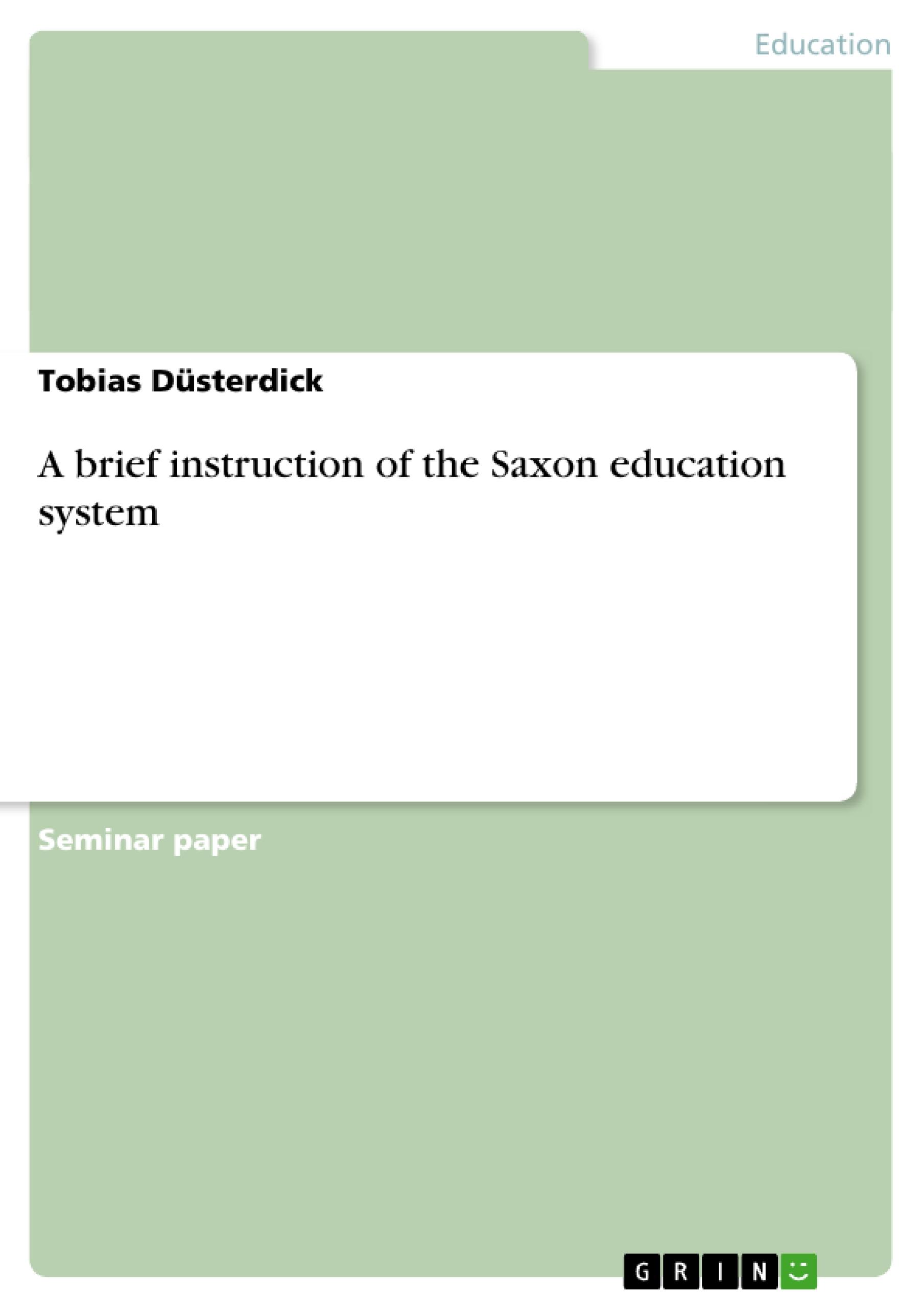 A brief instruction of the Saxon education system