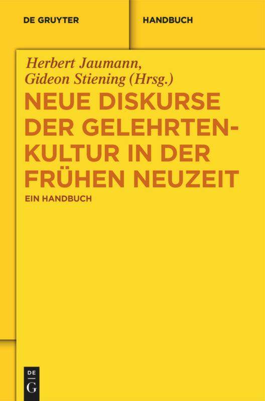 Neue Diskurse der Gelehrtenkultur in der Frühen Neuzeit