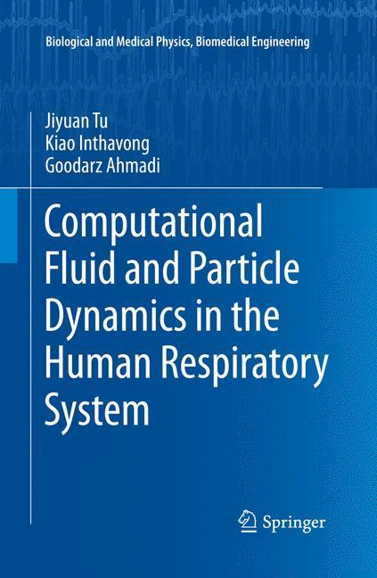 Computational Fluid and Particle Dynamics in the Human Respiratory System