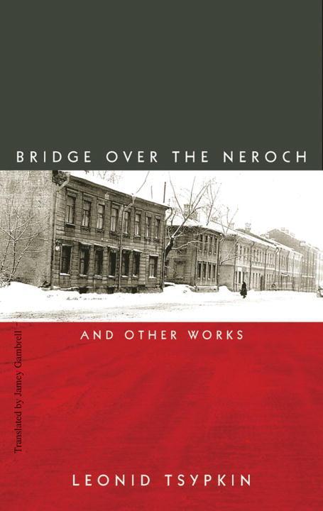 The Bridge Over the Neroch: And Other Works