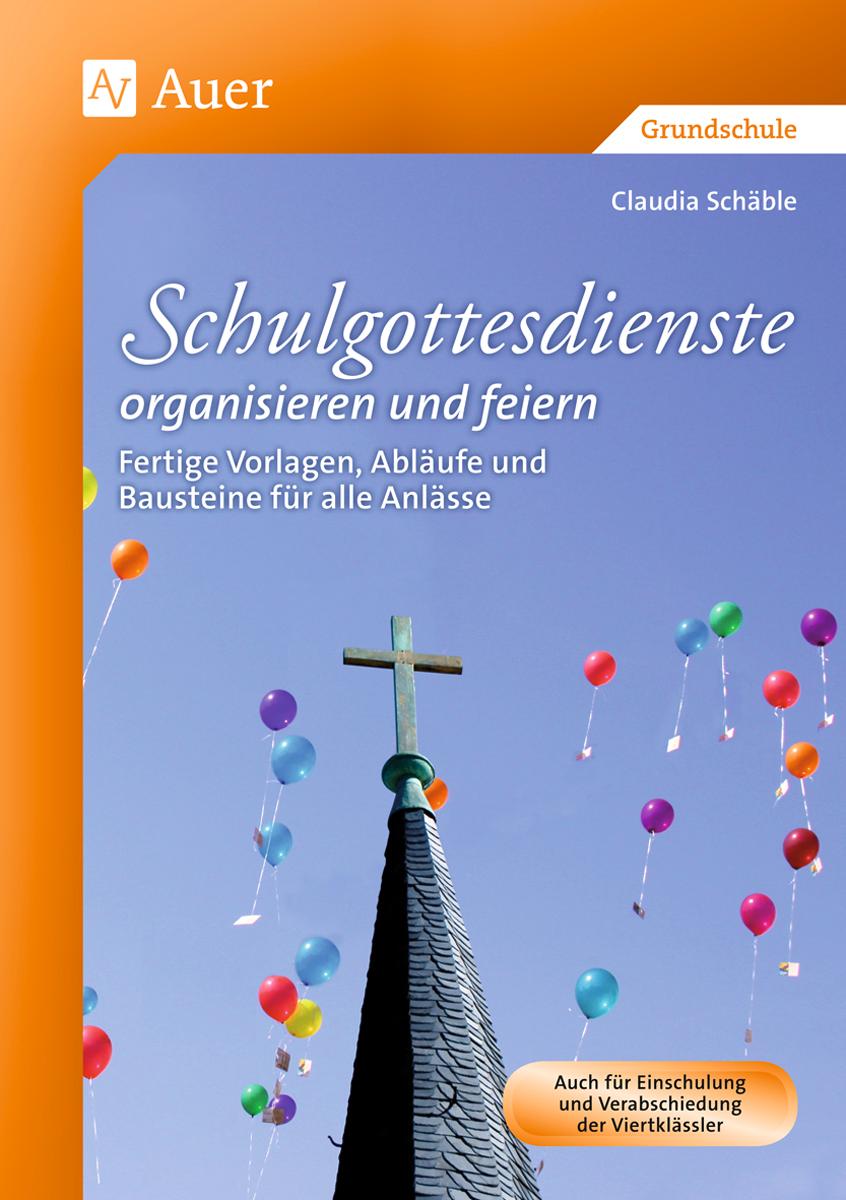 Schulgottesdienste organisieren und feiern