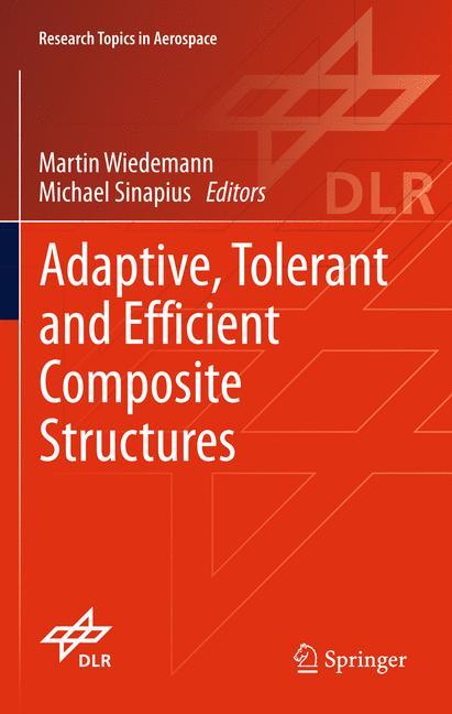 Adaptive, tolerant and efficient composite structures