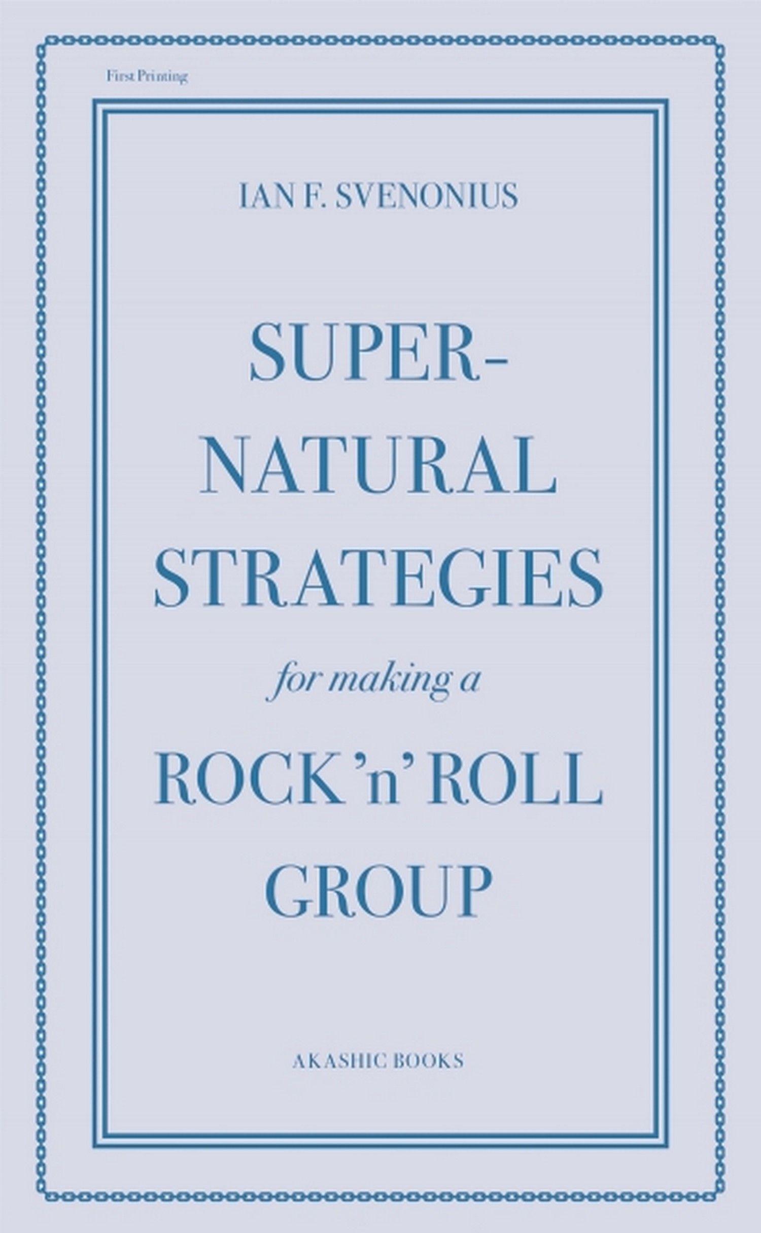 Supernatural Strategies for Making a Rock 'n' Roll Group