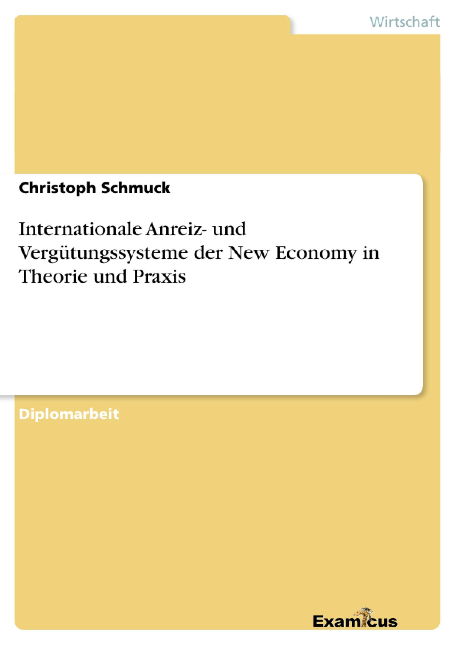 Internationale Anreiz- und Vergütungssysteme der New Economy in Theorie und Praxis