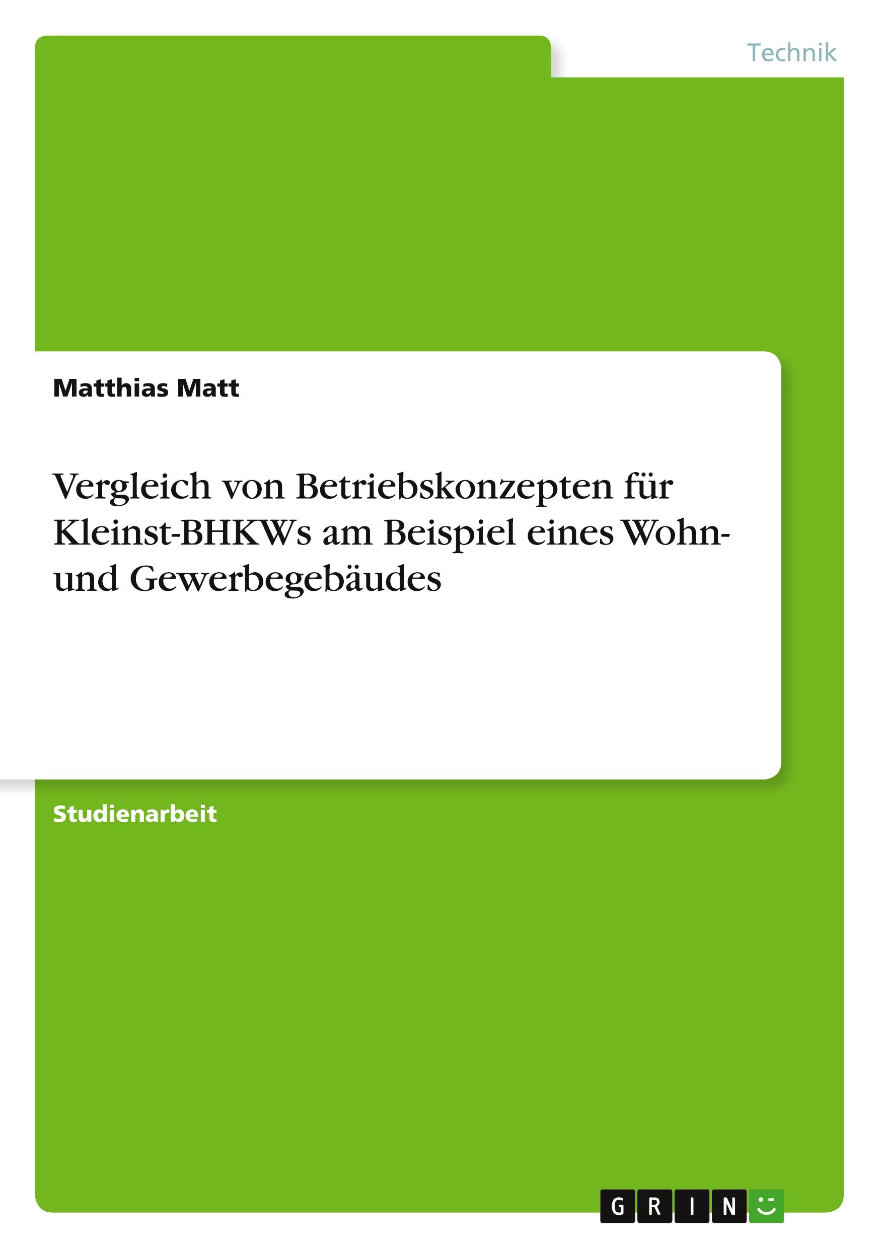 Vergleich von Betriebskonzepten für Kleinst-BHKWs am Beispiel eines Wohn- und Gewerbegebäudes