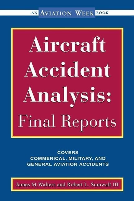 Aircraft Accident Analysis: Final Reports