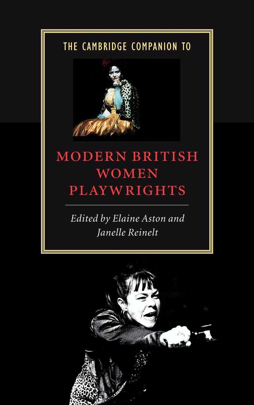 The Cambridge Companion to Modern British Women Playwrights