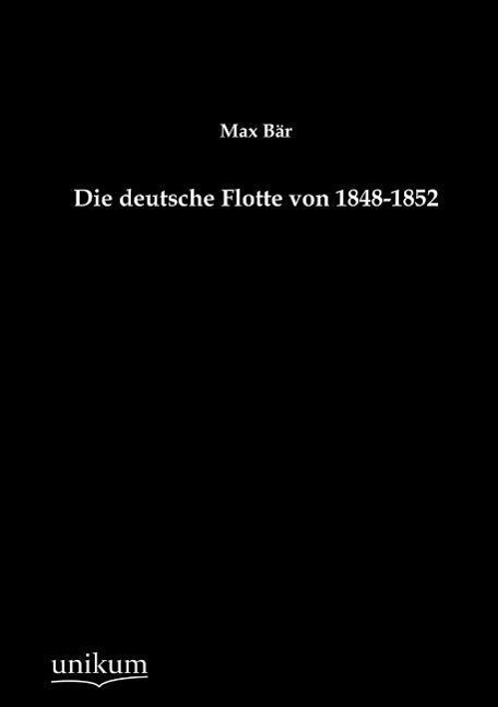 Die deutsche Flotte von 1848-1852