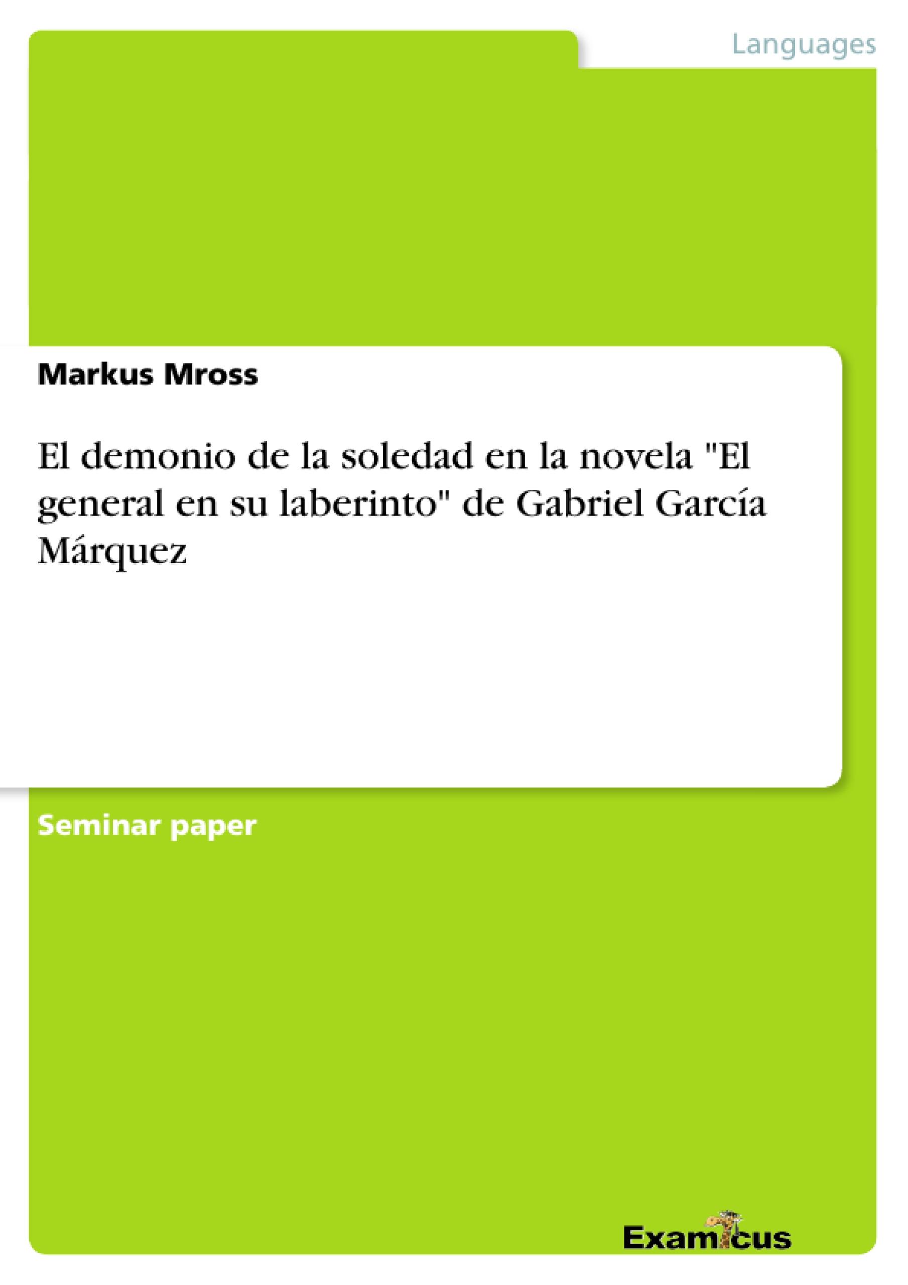 El demonio de la soledad en la novela "El general en su laberinto" de Gabriel García Márquez