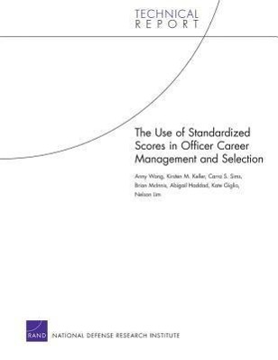 The Use of Standardized Scores in Officer Career Management and Selection