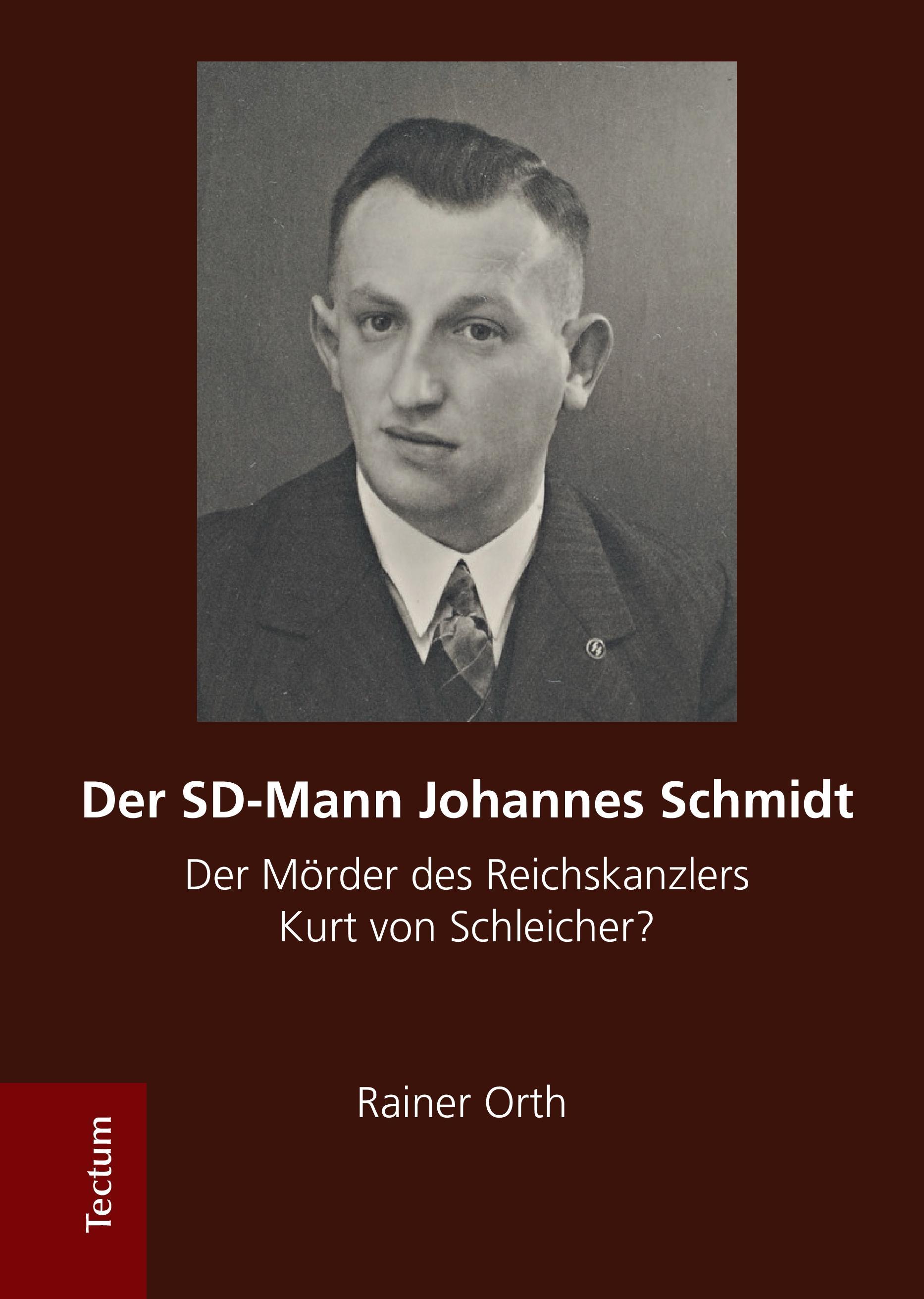 Der SD-Mann Johannes Schmidt