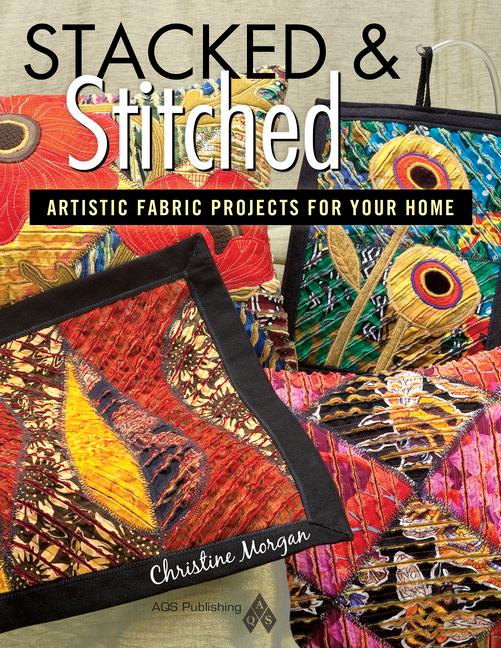 Stacked and Stitched: Artistic Fabric Projects for Your Home