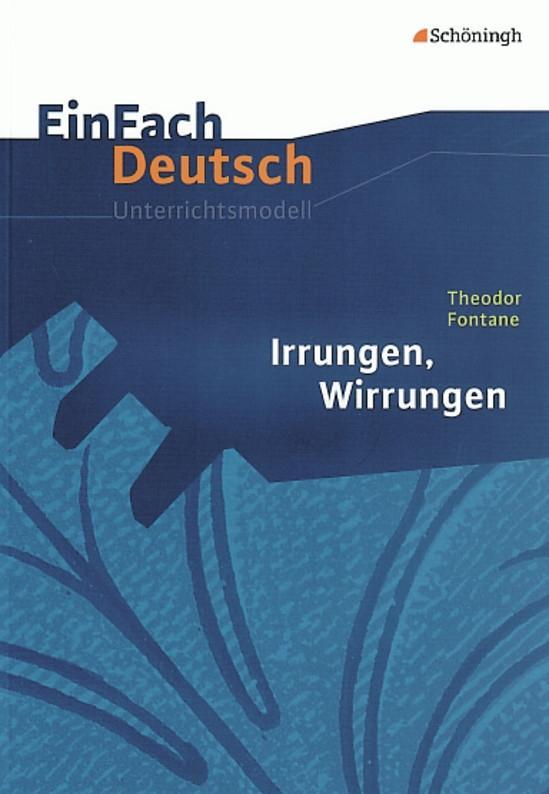 Irrungen, Wirrungen. EinFach Deutsch Unterrichtsmodelle