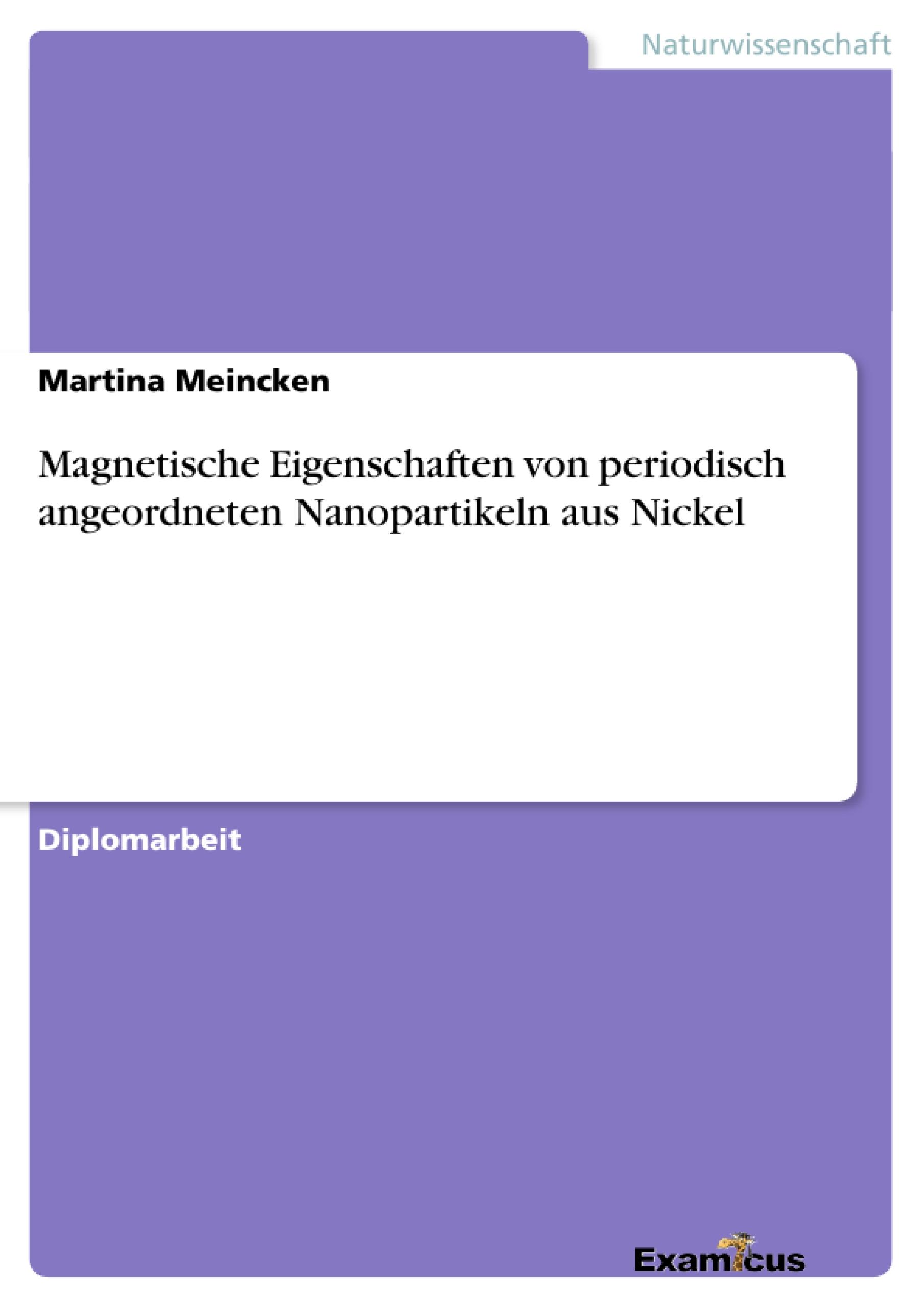 Magnetische Eigenschaften von periodisch angeordneten Nanopartikeln aus Nickel