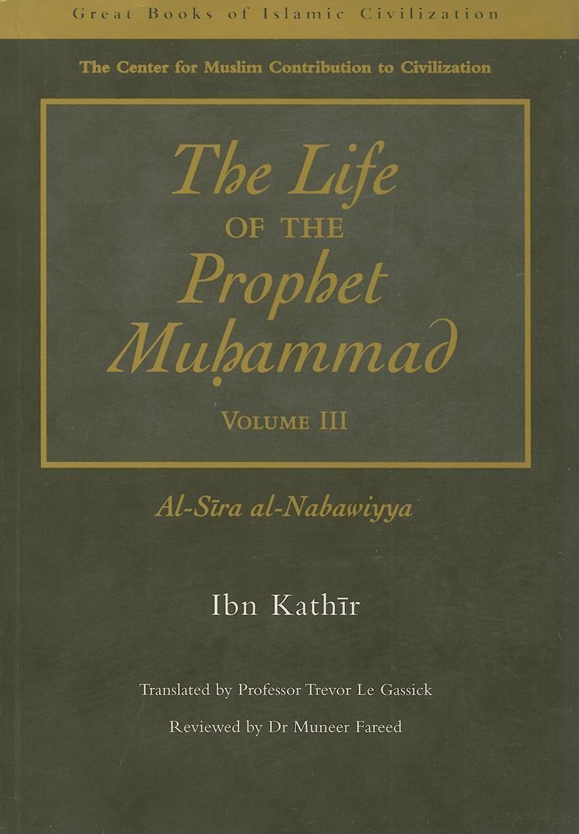 The Life of the Prophet Muhammad Volume 3