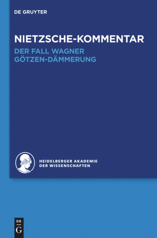 Kommentar zu Nietzsches "Der Fall Wagner" und "Götzen-Dämmerung"