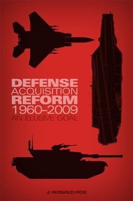 Defense Acquisition Reform, 1960-2009: An Elusive Goal