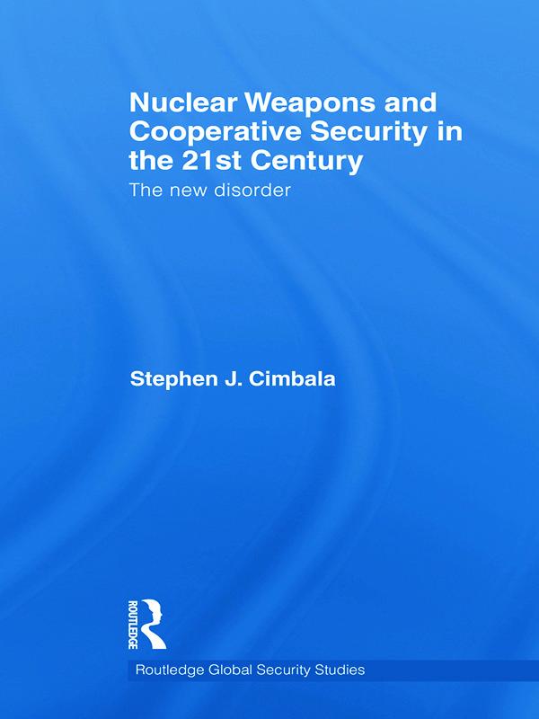 Nuclear Weapons and Cooperative Security in the 21st Century