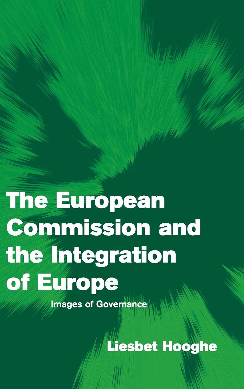 The European Commission and the Integration of Europe