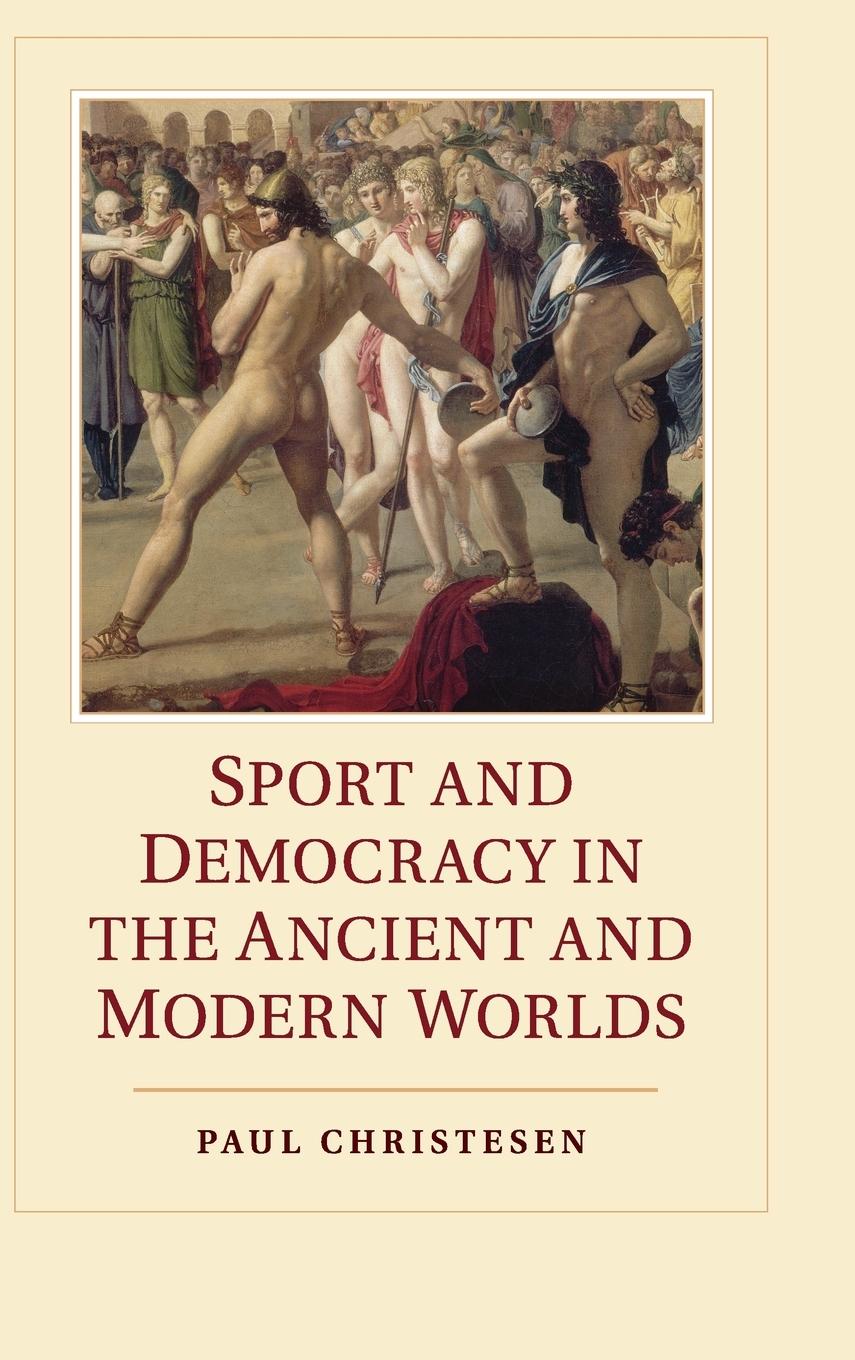 Sport and Democracy in the Ancient and Modern             Worlds