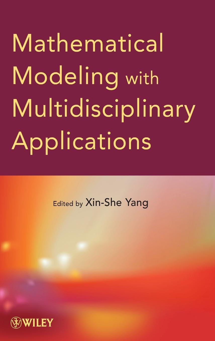 Mathematical Modeling with Multidisciplinary Applications