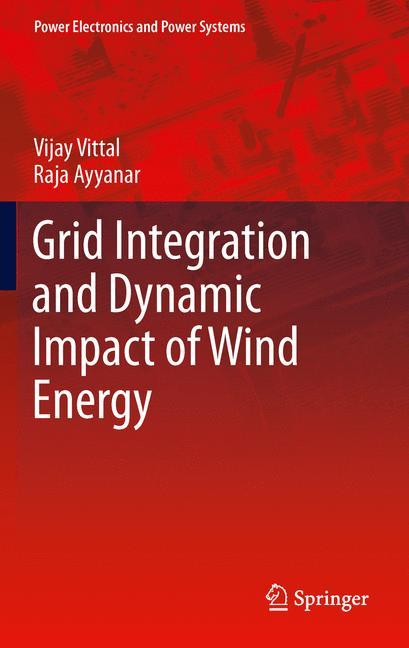 Grid Integration and Dynamic Impact of Wind Energy