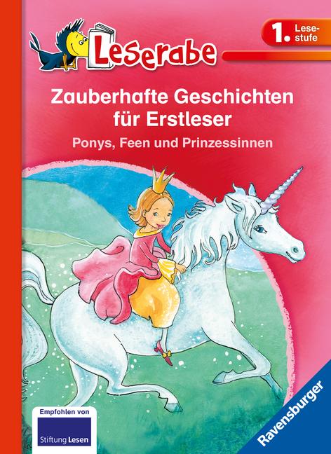 Zauberhafte Geschichten für Erstleser. Ponys, Feen und Prinzessinnen - Leserabe 1. Klasse - Erstlesebuch für Kinder ab 6 Jahren