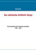 Das sächsische Artillerie-Korps