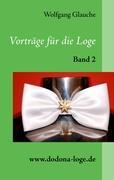 Vorträge für die Loge - Band 2