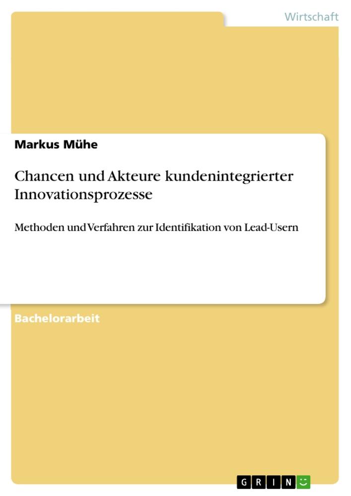 Chancen und Akteure kundenintegrierter Innovationsprozesse