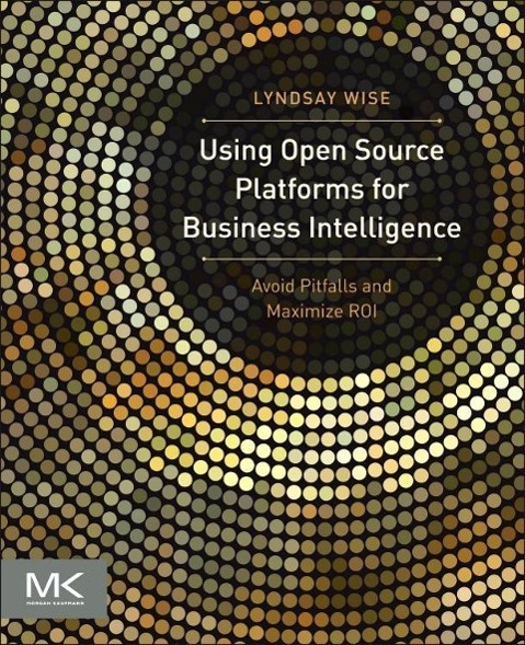 Using Open Source Platforms for Business Intelligence